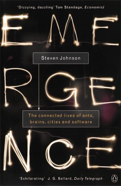 Emergence - The Connected Lives of Ants, Brains, Cities and Software