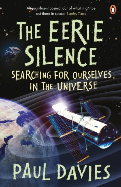 The Eerie Silence - Searching for Ourselves in the Universe