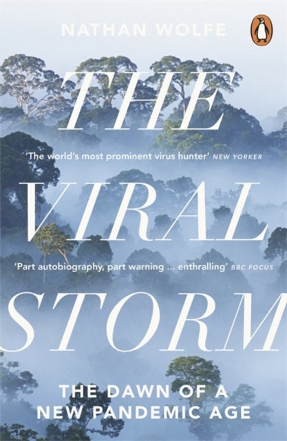 The Viral Storm - The Dawn of a New Pandemic Age