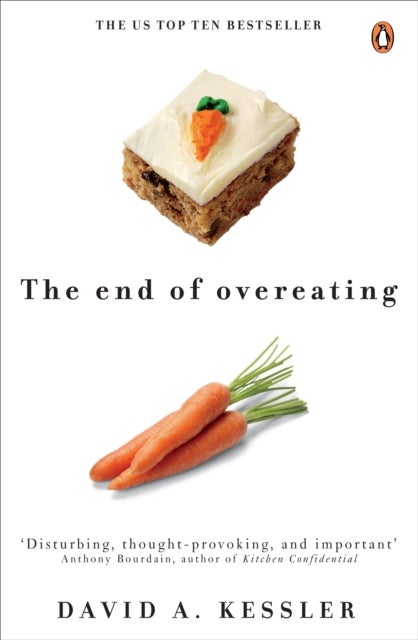 The End of Overeating - Taking control of our insatiable appetite