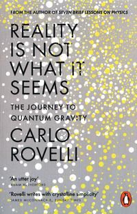 Reality Is Not What It Seems - The Journey to Quantum Gravity