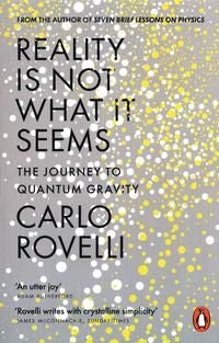 Reality Is Not What It Seems - The Journey to Quantum Gravity