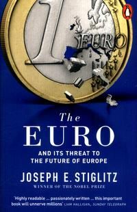 The Euro - And its Threat to the Future of Europe