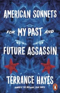 American Sonnets for My Past and Future Assassin - ,,Hayes,Terrance