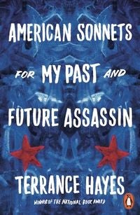 American Sonnets for My Past and Future Assassin - ,,Hayes,Terrance
