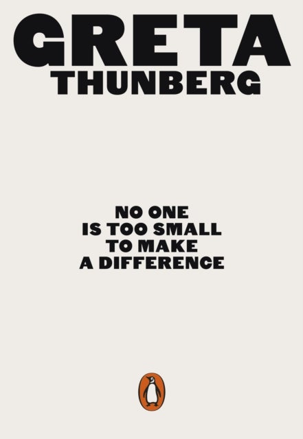 No One Is Too Small to Make a Difference - ,,Thunberg,Greta