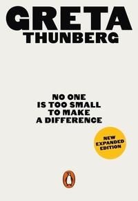 No One Is Too Small to Make a Difference - ,,Thunberg,Greta