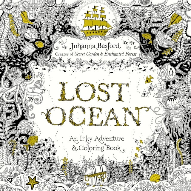 Lost Ocean - An Inky Adventure and Coloring Book for Adults
