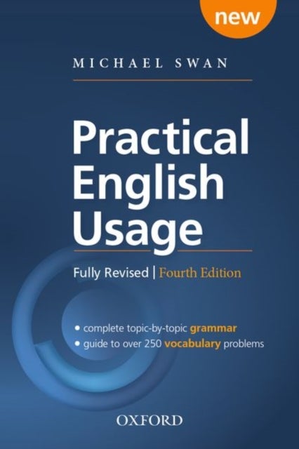 Practical English Usage, 4th edition: Paperback - Michael Swan's guide to problems in English