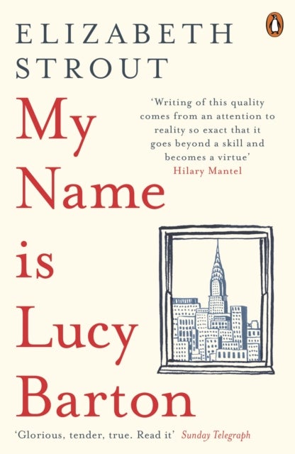 My Name Is Lucy Barton - From the Pulitzer Prize-winning author of Olive Kitteridge