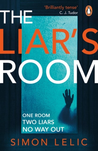 The Liar's Room - The addictive new psychological thriller from the bestselling author of THE HOUSE