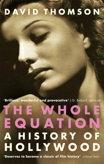 The Whole Equation - A History of Hollywood