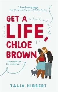 Get A Life, Chloe Brown - discovered on TikTok! The perfect feel good romance