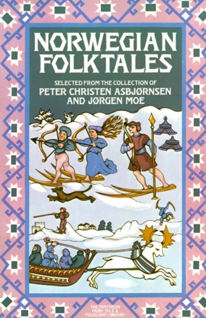 Norwegian Folktales. Selected from the Collection