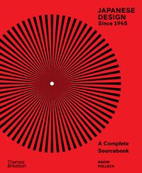 Japanese Design Since 1945 - A Complete Sourcebook