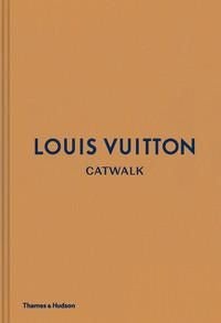 Louis Vuitton - The Complete Fashion Collections: Official and Authorized