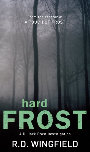 Hard Frost - (DI Jack Frost Book 4)