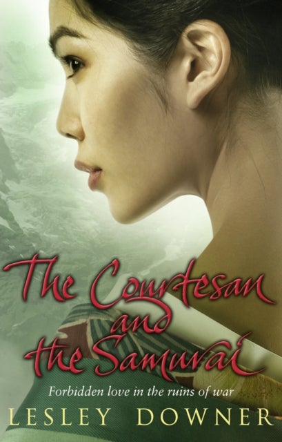 The Courtesan and the Samurai - The Shogun Quartet, Book 3