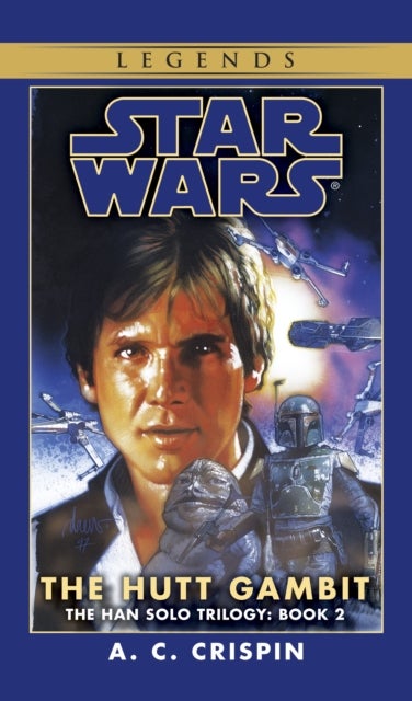 The Hutt Gambit: Star Wars Legends (The Han Solo Trilogy) - Han Solo trilogy : book 2