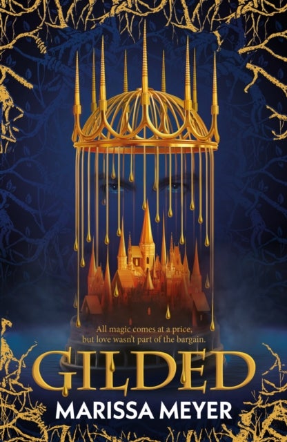 Gilded - 'The queen of fairy-tale retellings!' Booklist