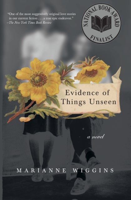 Evidence of Things Unseen - A Novel