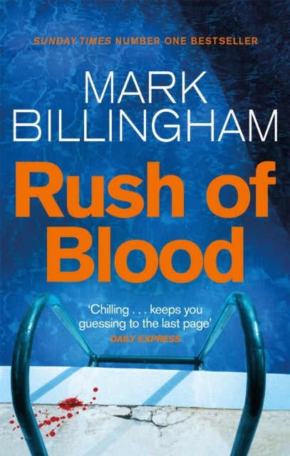 Rush of Blood - The heart-racing thriller from the international bestseller Mark Billingham