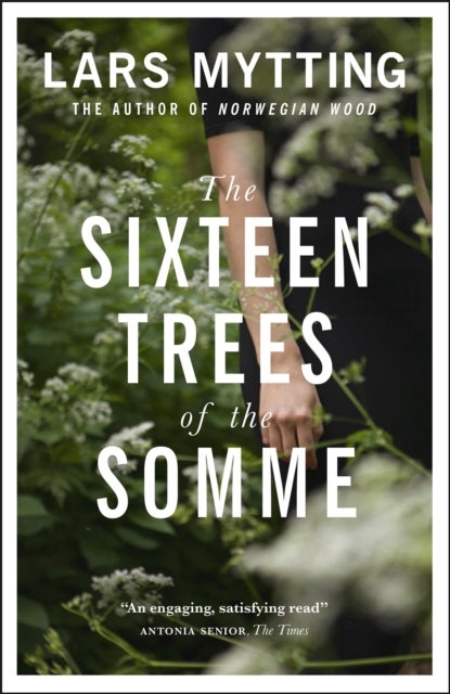 The Sixteen Trees of the Somme - ,,Mytting,Lars