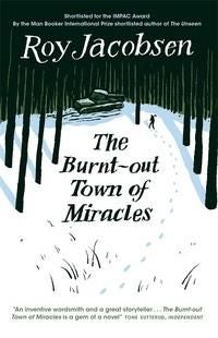 The Burnt-Out Town of Miracles - ,,Jacobsen,Roy