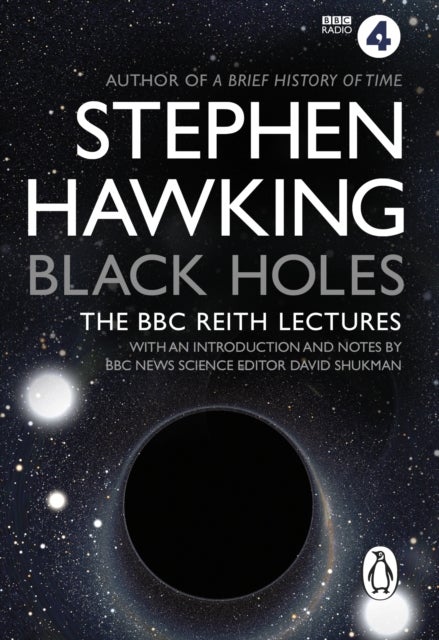 Black Holes: The Reith Lectures - the reith lectures
