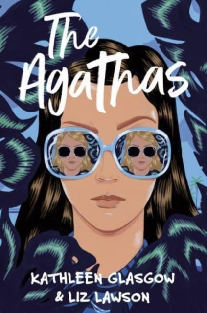 The Agathas - ‘Part Agatha Christie, part Veronica Mars, and completely entertaining.’ Karen M. McManus