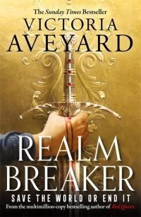 Realm Breaker - The first explosive adventure in the Sunday Times bestselling fantasy series from the author of Red Queen
