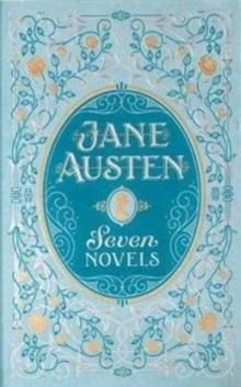 Jane Austen: Seven Novels - Barnes & Noble Collectible Classics