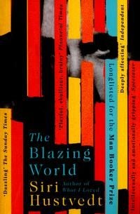 The Blazing World - Longlisted for the Booker Prize