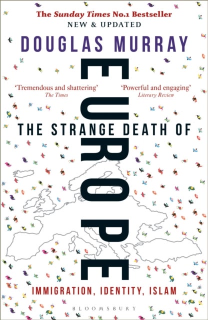 The Strange Death of Europe - Immigration, Identity, Islam