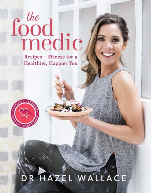 The Food Medic - Recipes & Fitness for a Healthier, Happier You