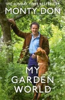 My Garden World - the Sunday Times bestseller