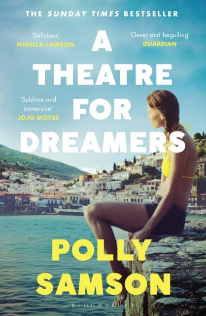 A Theatre for Dreamers - The Sunday Times bestseller
