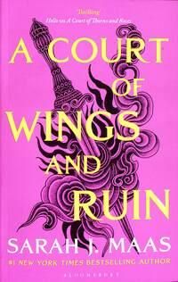 A Court of Wings and Ruin - The third book in the GLOBALLY BESTSELLING, SENSATIONAL series