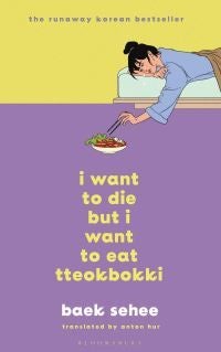 I Want to Die but I Want to Eat Tteokbokki - The International bestseller