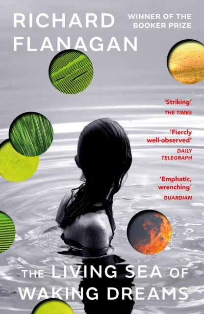 The Living Sea of Waking Dreams - From the Booker prize-winning author of The Narrow Road to the Deep North