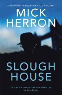 Slough House - The bestselling thrillers that inspired the hit Apple TV+ show Slow Horses (Slough House Thriller 7)