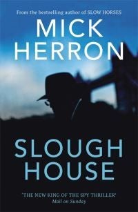 Slough House - The bestselling thrillers that inspired the hit Apple TV+ show Slow Horses (Slough House Thriller 7)
