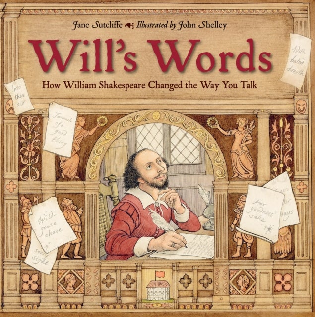 Will's Words - How William Shakespeare Changed the Way You Talk
