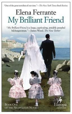 My Brilliant Friend - The International No. 1 Bestseller