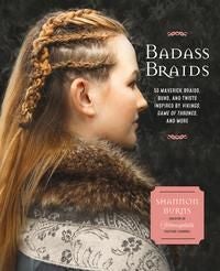 Badass Braids - 45 Maverick Braids, Buns, and Twists Inspired by V