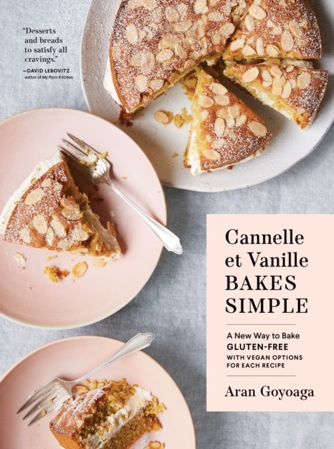 Cannelle et Vanille Bakes Simple - a new way to bake gluten-free
