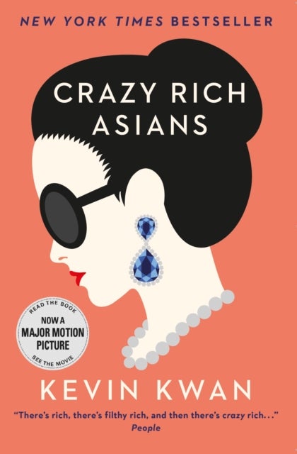 Crazy Rich Asians - The international bestseller and smash hit movie