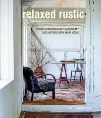 Relaxed Rustic - bring Scandinavian tranquility and nature into your home