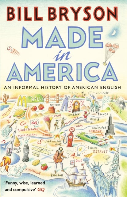 Made In America - An Informal History of American English