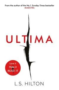 Ultima - From the bestselling author of the No.1 global phenomenon MAESTRA. Love it. Hate it. READ IT!